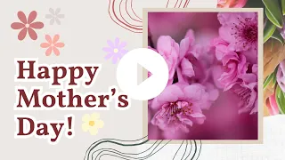 Happy Mother's Day Greetings!