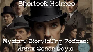 THE ADVENTURE OF THE THREE GABLES: Sherlock Holmes - Mystery Storytelling Podcast