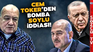 Cem Toker Öyle Bir Süleyman Soylu İddiası Anlattı ki! Meğer Erdoğan Bunu Planlamış