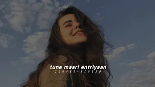 Tune Maari Entriyaan (slowed+reverb)