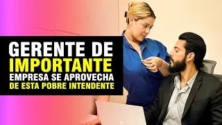 Gerente de importante empresa se aprovecha de esta pobre intendente