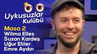 MASA 2: Wilma Elles - Suzan Kardeş - Uğur Etiler - Emre Aydın - Okan Bayülgen ile Uykusuzlar Kulübü