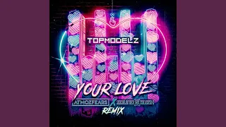 Your Love (Atmozfears & Sound Rush Remix)