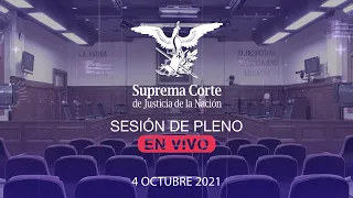 Sesión del Pleno de la SCJN 4 octubre 2021