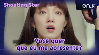 [#shootingstar ] (CC | POR) Você quer que eu me apresente?