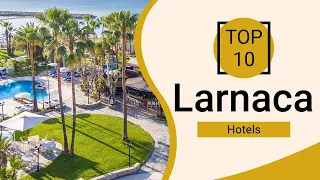 Top 10 Best Hotels to Visit in Larnaca | Cyprus - English