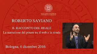 Roberto Saviano – Il racconto del reale. La narrazione del potere tra il web e la strada [integrale]