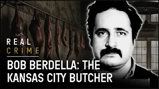 The Horrific Case Of The Kansas City Butcher | World’s Most Evil Killers | Real Crime