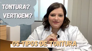 Os tipos de tontura: será vertigem? desequilibrio? labirintite? Entenda nesse vídeo! (parte 1)