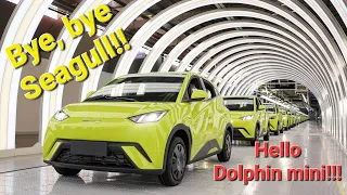 Bye, bye, BYD Seagull!!! Hello BYD Dolphin mini!!!