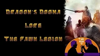 Dragon's Dogma Lore: The Pawn Legion