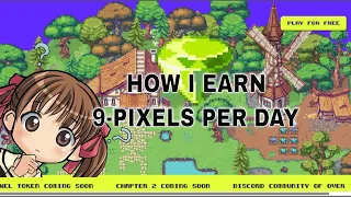 PIXELS: NEW WAYS TO EARN 9 PIXELS PER DAY VERY EFFECTIVE AND 100% LEGIT (TAGALOG)