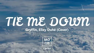 Gryffin ft  Elley Duhé - Tie Me Down [Lyrics & cover] [Male Version]