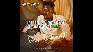 Carry Am Go _ Moses Bliss _ (Official Lyrics Video)