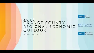 UCLA Forecast: 2023 Orange County Regional Economic Outlook