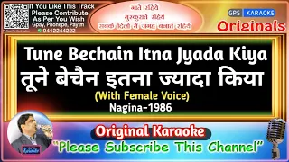 Tune Bechain Itana Zyada Kiya - MALE (Original Karaoke)|Nagina-1986|Anuradha Paudwal-Mohammed Aziz