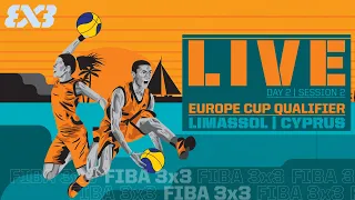 RE-LIVE | FIBA 3x3 Europe Cup Qualifier 2023 | Cyprus | Day 2/Session 2