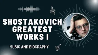 The Best of Shostakovich - Part I - Greatest Works