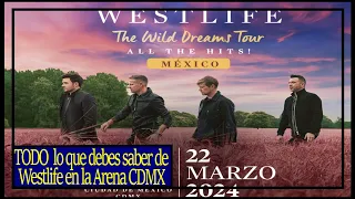 Westlife en la Arena CDMX || INFO de #Westlife en la CDMX