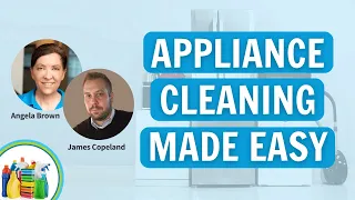 Top 10 Tips on Appliance Cleaning with Angela Brown and James Copeland