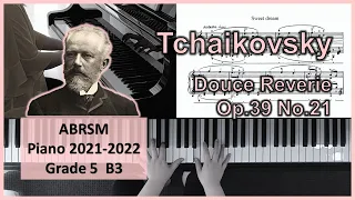 Tchaikovsky - Douce Reverie Op.39 No.21 [ABRSM Piano Grade 5 B3]