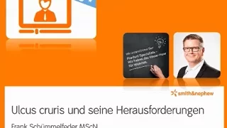 Ulcus cruris und seine Herausforderungen - Webinar Smith & Nephew (18.11.15)