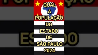 Qual a população do estado de Sāo Paulo 2024 #curiosidades #saopaulo #geografia