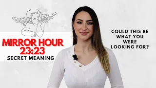 23:23 Mirror Hour - Shocking Meaning Revealed!