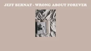 Jeff Bernat – Wrong About Forever | แปลเพลง