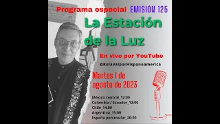 01/08/23 #LaEstacióndelaLuzEspecial125