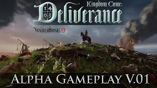 Kingdom Come: Deliverance - Alpha Gameplay [V.01]