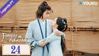 [Florescer na Adversidade] EP24 | Blossoms in Adversity Legendado | #HuYitian #ZhangJingyi | YOUKU