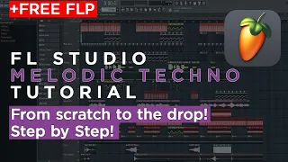 Melodic Techno Tutorial PART II (Step by Step) From scratch to the drop (Free Download FLP!)