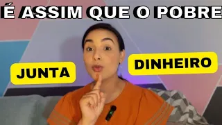 Se Você É Pobre Só Vai Conseguir Juntar Dinheiro Assim