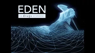 Eden: ‘Drugs’ - A 360/VR experience
