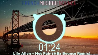 Lily Allen - Not Fair (HBz Bounce Remix)(Melodic Bounce)