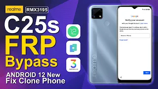 Realme C25s Bypass FRP Android 12 New Security Fix Can't Open Clone Phone, RMX3195 Android 13