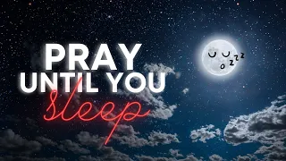 Powerful prayers to fall asleep | Peaceful Sleep | Speak quietly and invite the presence of God