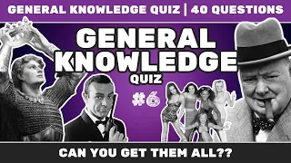 GENERAL KNOWLEDGE QUIZ #6 | TRIVIA | Can you get them all?