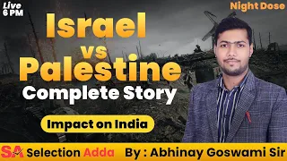 NIGHT DOSE | Israel vs Palestine: A Historical Overview | Conflict Explained By Abhinay Goswami Sir