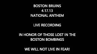 BEST NATIONAL ANTHEM 4.17.13 Boston Bruins Live Recording mp3 - Boston Marathon Bombing