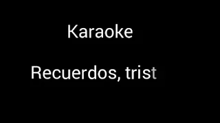 Recuerdos, tristeza y soledad. Karaoke. Jesse & joy ft Marco Antonio Solis. Duo