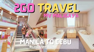 TRAVELING WITH 2GO MV MALIGAYA: MANILA TO CEBU | THE COMPLETE 2GO BUSINESS CLASS EXPERIENCE