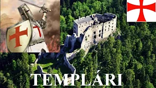Templári a ich hrady na Slovensku.