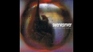 Swervedriver- "Never Lose That Feeling" (E.P.): Track #1- "Never Lose That Feeling/Never Learn"