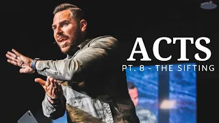 The Book Of Acts | Pt. 8 - The Sifting | Pastor Jackson Lahmeyer