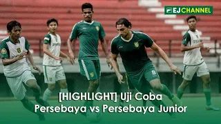 [HIGHLIGHT] Uji Coba Persebaya vs Persebaya Junior