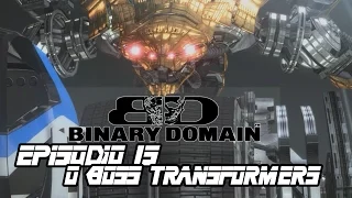 Binary Domain-episódio 15:O Boss Transformers