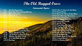 The Old Rugged Cross - Instrumental Hymns Collection