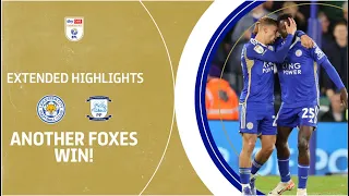 ANOTHER FOXES WIN! | Leicester City v Preston North End extended highlights